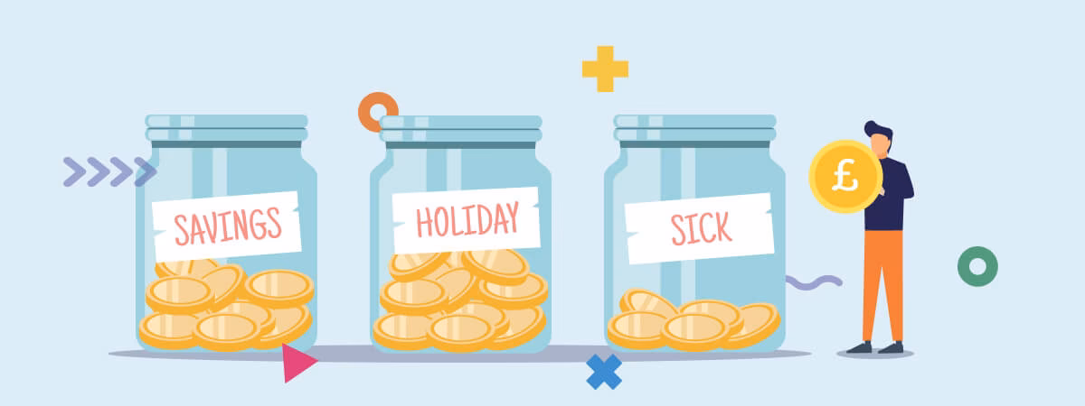 Money jars of savings, holiday and sick pay